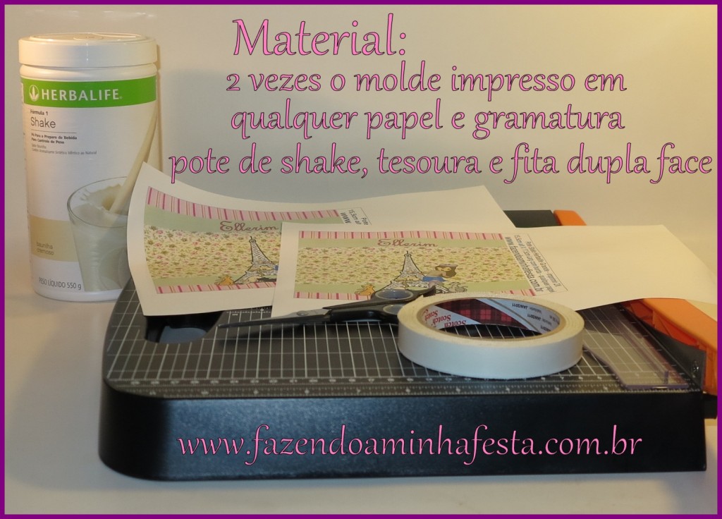 Material: Dois moldes decorados, um pote de Shake Herbalife, fita dupla face (se não usar papel adesivado) tesoura